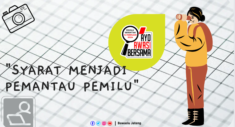 Apa Saja Syarat Menjadi Pemantau Pemilu?