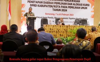 Daerah Pemilihan Ditetapkan, Bawaslu Jawa Tengah Siapkan Strategi Pengawasan