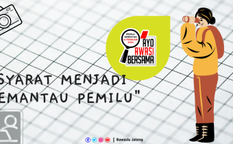 Apa Saja Syarat Menjadi Pemantau Pemilu?