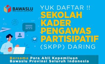 Yuk... Mendaftar Sekolah Kader Pengawas Pemilu