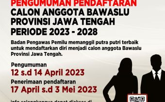 Pengumuman Pendaftaran Calon Anggota Bawaslu Provinsi Jawa Tengah
