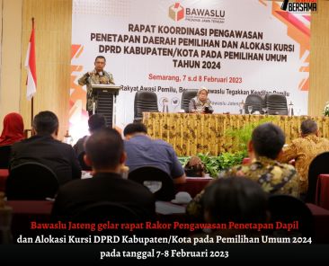 Daerah Pemilihan Ditetapkan, Bawaslu Jawa Tengah Siapkan Strategi Pengawasan